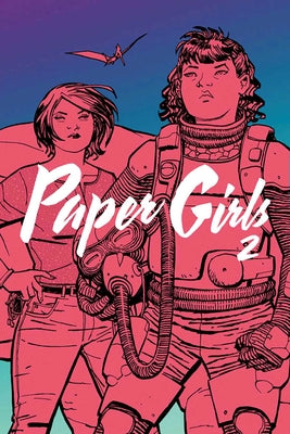 Paper Girls, Volume 2 by Vaughan, Brian K.