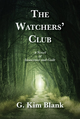 The Watchers' Club: A Novel of Innocence and Guilt by Blank, G. Kim