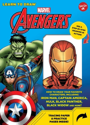 Learn to Draw Marvel Avengers: How to Draw Your Favorite Characters, Including Iron Man, Captain America, the Hulk, Black Panther, Black Widow, and M by Artists, Disney Storybook
