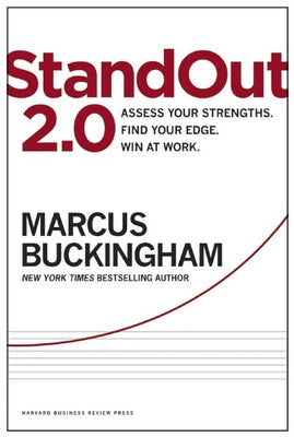 Standout 2.0: Assess Your Strengths, Find Your Edge, Win at Work by Buckingham, Marcus