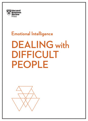 Dealing with Difficult People by Review, Harvard Business