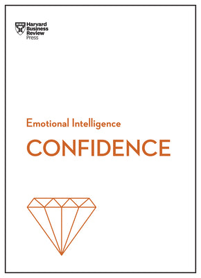 Confidence (HBR Emotional Intelligence Series) by Review, Harvard Business