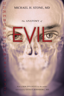 The Anatomy of Evil by Michael H. Stone MD