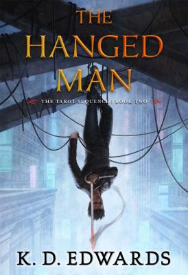 The Hanged Man: Volume 2 by Edwards, K. D.