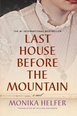Last House Before the Mountain by Helfer, Monika