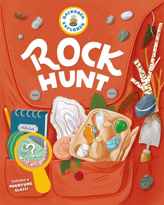 Backpack Explorer: Rock Hunt: What Will You Find? by Editors of Storey Publishing