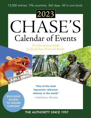Chase's Calendar of Events 2023: The Ultimate Go-To Guide for Special Days, Weeks and Months by Editors of Chase's