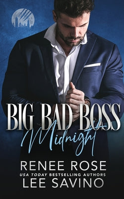 Big Bad Boss: Midnight by Rose, Renee