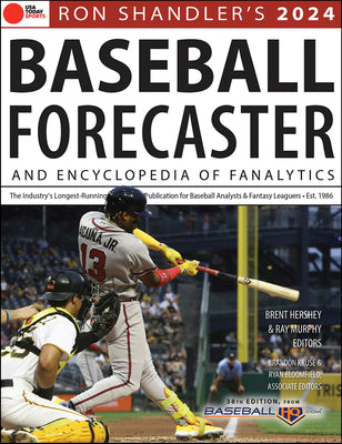 Ron Shandler's 2024 Baseball Forecaster: And Encyclopedia of Fanalytics by Hershey, Brent