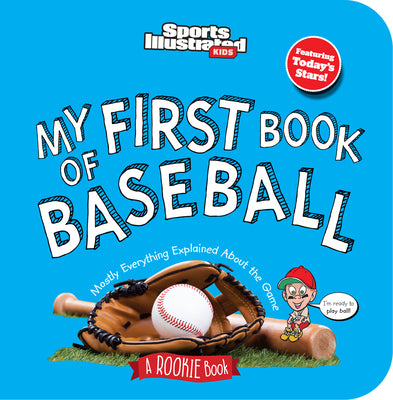 My First Book of Baseball (Board Book) by Sports Illustrated Kids