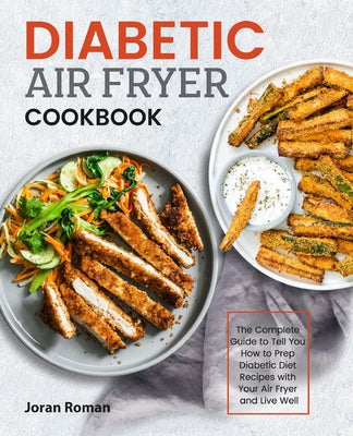 Diabetic Air Fryer Cookbook by Roman, Joran