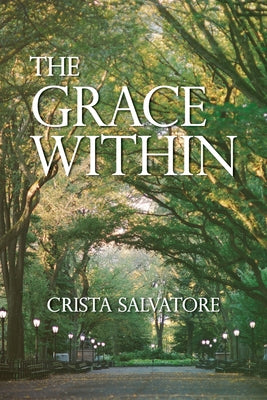 The Grace Within by Salvatore, Crista