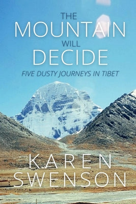 The Mountain Will Decide by Swenson, Karen