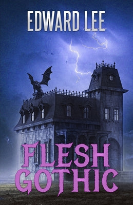 Flesh Gothic by Lee, Edward