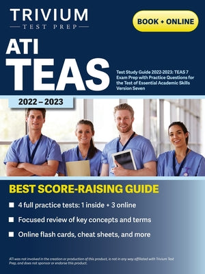 ATI TEAS Test Study Guide 2022-2023: Comprehensive Review Manual, Practice Exam Questions, and Detailed Answers for the Test of Essential Academic Ski by Simon