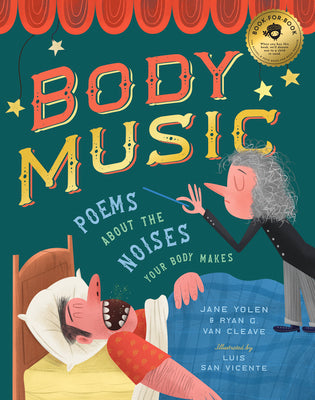Body Music: Poems about the Noises Your Body Makes by Yolen, Jane