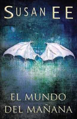 El mundo del mañana by Ee, Susan