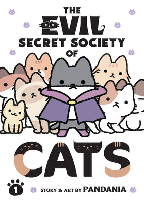 The Evil Secret Society of Cats Vol. 1 by Pandania