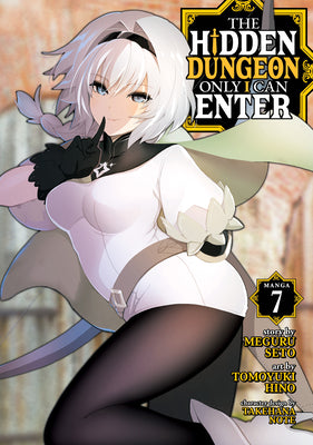 The Hidden Dungeon Only I Can Enter (Manga) Vol. 7 by Seto, Meguru