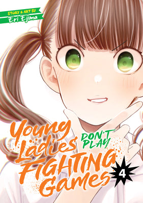 Young Ladies Don't Play Fighting Games Vol. 4 by Ejima, Eri