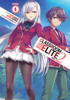 Classroom of the Elite: Year 2 (Light Novel) Vol. 4 by Kinugasa, Syougo