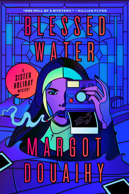 Blessed Water: A Sister Holiday Mystery by Douaihy, Margot