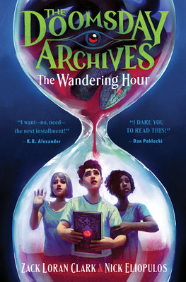 The Doomsday Archives: The Wandering Hour by Clark, Zack Loran
