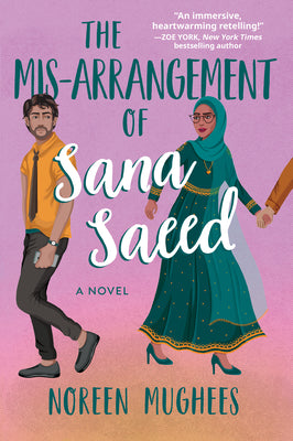 The Mis-Arrangement of Sana Saeed by Mughees, Noreen