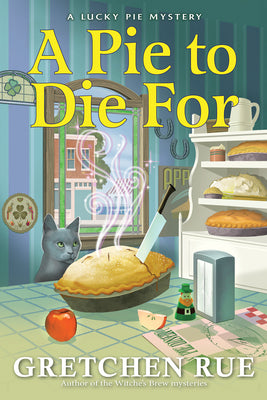 A Pie to Die for by Rue, Gretchen