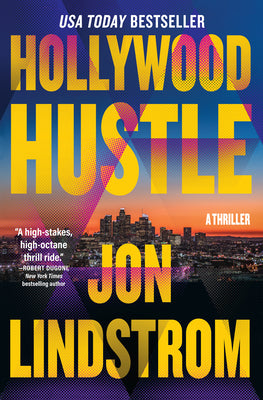 Hollywood Hustle: A Thriller by Lindstrom, Jon