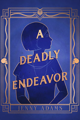 A Deadly Endeavor by Adams, Jenny