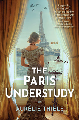 The Paris Understudy by Thiele, Aurélie