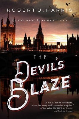 The Devil's Blaze: Sherlock Holmes 1943 by Harris, Robert J.