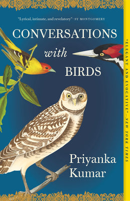 Conversations with Birds by Kumar, Priyanka