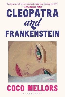 Cleopatra and Frankenstein by Mellors, Coco