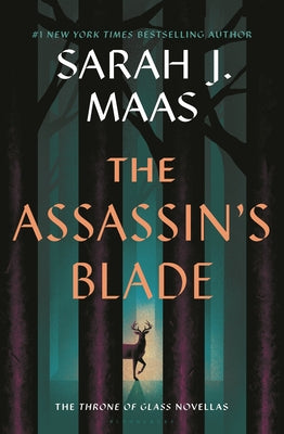 The Assassin's Blade: The Throne of Glass Prequel Novellas by Maas, Sarah J.