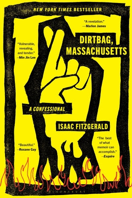 Dirtbag, Massachusetts: A Confessional by Fitzgerald, Isaac