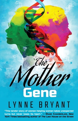 The Mother Gene by Bryant, Lynne
