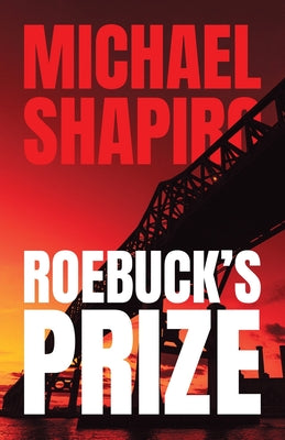 Roebuck's Prize by Shapiro, Michael R.