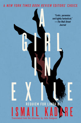 A Girl in Exile: Requiem for Linda B. by Kadare, Ismail