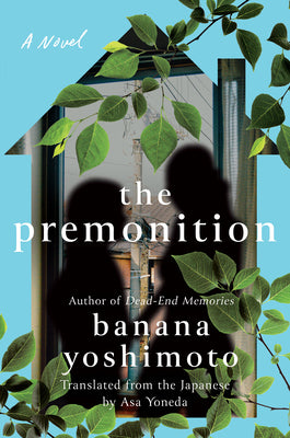 The Premonition by Yoshimoto, Banana