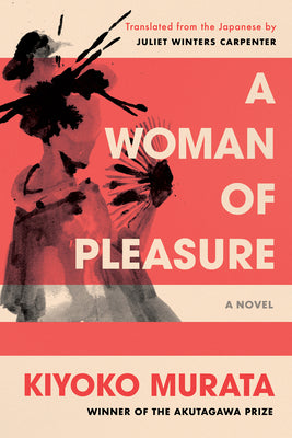 A Woman of Pleasure by Murata, Kiyoko