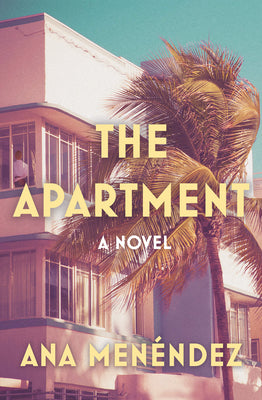 The Apartment by Menéndez, Ana