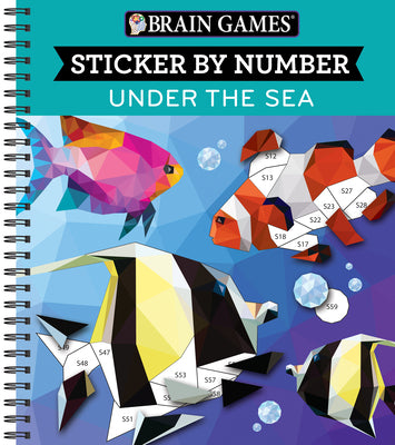 Brain Games - Sticker by Number: Under the Sea (28 Images to Sticker) by Publications International Ltd