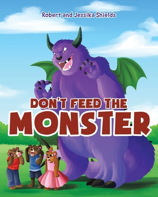 Don't Feed the Monster by Jessika