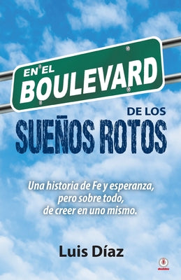 En el boulevard de los sueños rotos by Díaz, Luis