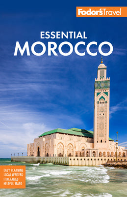 Fodor's Essential Morocco by Fodor's Travel Guides