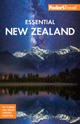 Fodor's Essential New Zealand by Fodor's Travel Guides