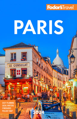 Fodor's Paris 2024 by Fodor's Travel Guides