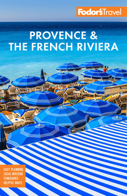 Fodor's Provence & the French Riviera by Fodor's Travel Guides